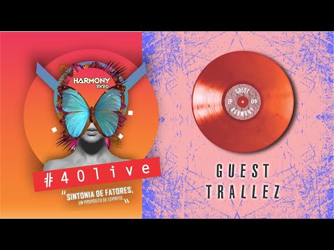 TRALLEZ for @Harmony Sessions - #40Live - Guest 05