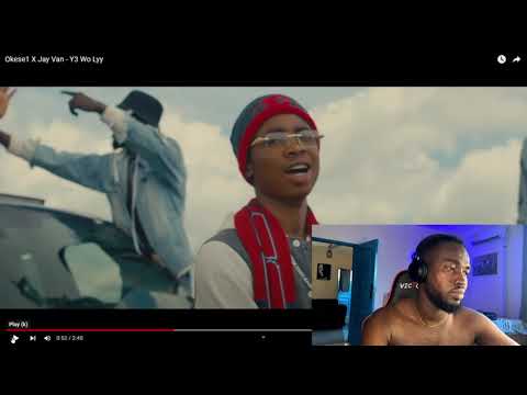 Okese1 X Jay Van - Y3 Wo Lyy | REACTION!!!