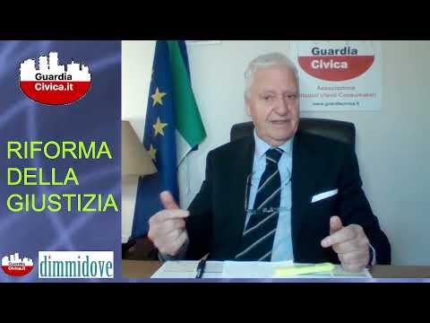 RIFORMA DELLA GIUSTIZIA - Cosa prevede in realtà. OPINIONI, PARERI E GIUDIZI TECNICI - La Sintesi !