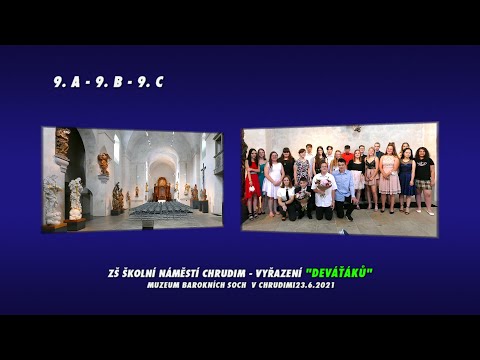 Vyřazení žáků 9. tříd ZŠ Školní náměstí Chrudim - 9. A - B - C - KOMPLETNÍ VIDEO - Chrudim 23.6.2021