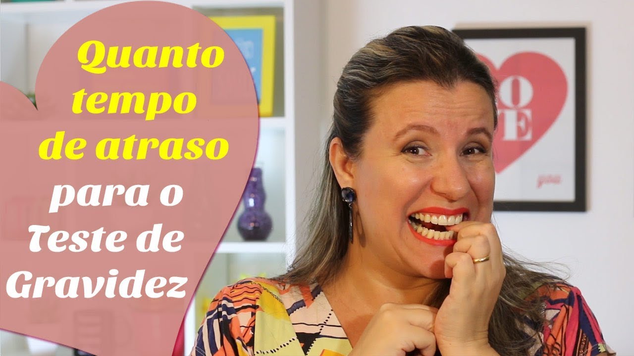 QUANTO TEMPO DE ATRASO MENSTRUAL PARA FAZER O TESTE DE GRAVIDEZ | Monica Romeiro
