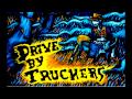 Drive-By Truckers - Puttin' People On The Moon