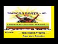 The Meditations -  Ram jam session / MARCOS ROOTS - AL