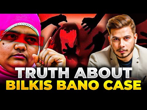 Reality Of Bilkis Bano Case