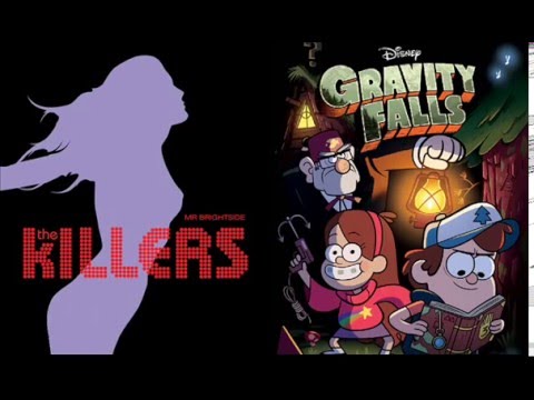 The Killers - Mr. Gravity Falls (Mashup)
