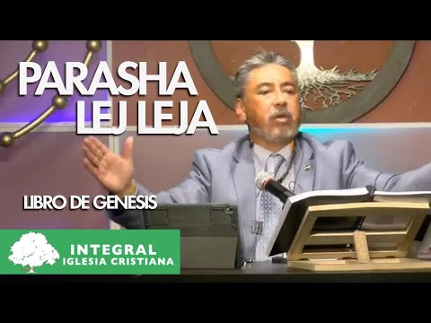 Parasha 3 - Lej Leja - Iglesia Cristiana Integral