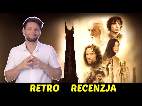 Władca Pierścieni: Dwie wieże (2002) Peter Jackson ★RetroRecenzje