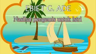 Download lagu EBIET G. ADE - Nasihat pengemis untuk istri mp3