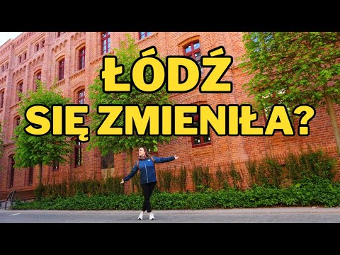 Łódź for the weekend - how much has it changed?