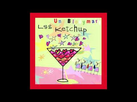 2006 Las Ketchup - Un Blodymary (Ketchini Drive Remix)