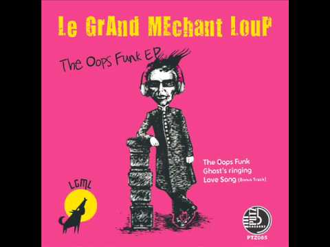 Le Grand Mechant Loup -The oops Funk (PUTZ RECORDS)