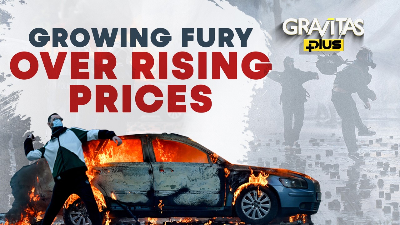 GRAVITAS Plus: Angry Protests Rock Different Parts | Mounting Anger Over Cost of Living | Explained