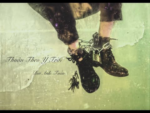 Thuận Theo Ý Trời - Bùi Anh Tuấn  | Nhạc 1 HOUR | Lyric