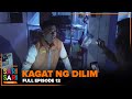 KAGAT NG DILIM FULL EPISODE 12 PAGPAG