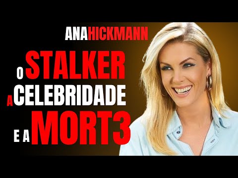 ANA HICKMANN E O STALKER - C/ DRA ROSANGELA MONTEIRO - CRIME S/A