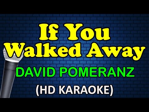 IF YOU WALKED AWAY - David Pomeranz (HD Karaoke)
