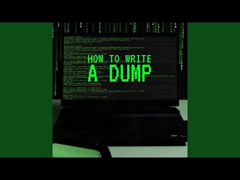 How to Write a Dump