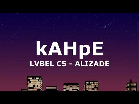 LVBEL C5 - ALIZADE - kAHpE(Sözleri - Lyrics)