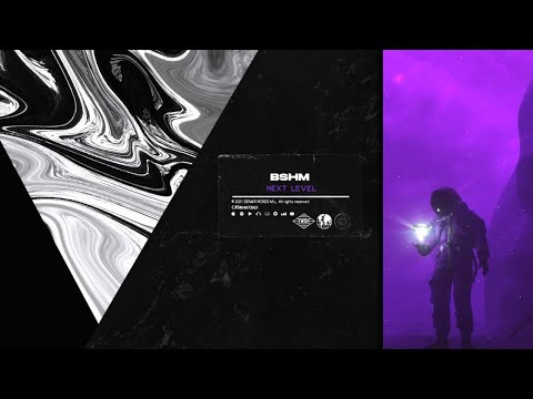 BSHM - Next Level (Official Audio)