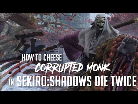 How to Cheese the Corrupted Monk in Sekiro (2025 Update - Easy Kill)