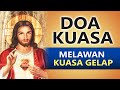 DOA KUASA Untuk Melawan Kuasa Gelap Doa Pagar Doa Katolik