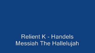 Relient K - Handels Messiah The Hallelujah