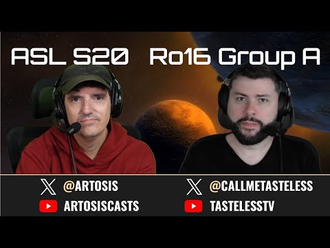 [ENG] ASL Season20 | Ro.16 Group A (Tastosis)