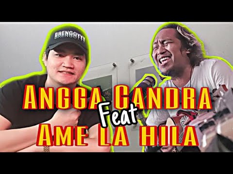 ANGGA CANDRA feat AME LA HILA (COLA"BOR"ASI)
