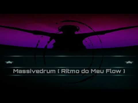 Massivedrum ( Ritmo Do Meu Flow )