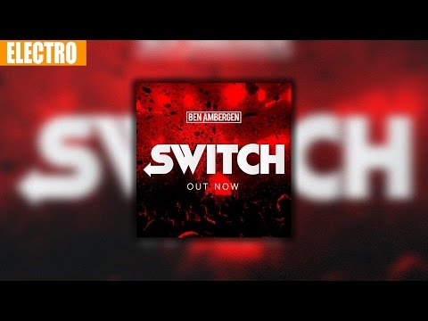Ben Ambergen - Switch (Original Mix)