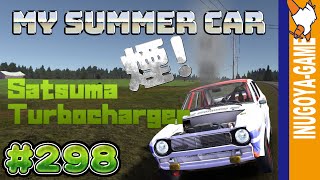 [MY SUMMER CAR実況]Satsuma Turbochargerインストール け、煙がw #298