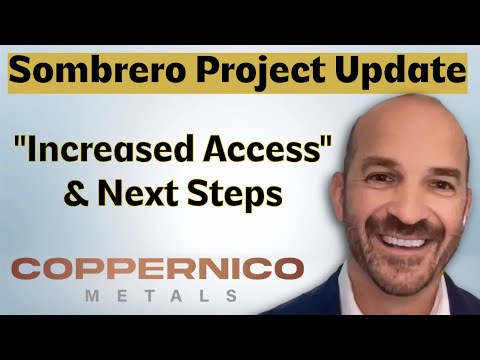 Sombrero Copper-Gold Project Update: “Increased Access” with Coppernico Metals CEO Ivan Bebek