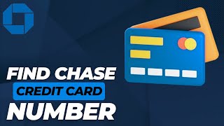 How To Find Chase Credit Card Number On Chase App - 2024