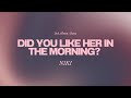 NIKI Did You Like Her In The Morning Lyrics