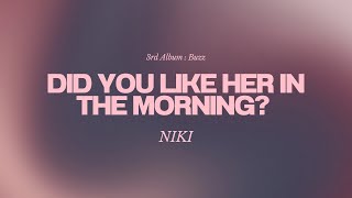 Download lagu NIKI - Did You Like Her In The Morning? (Lyrics) mp3
