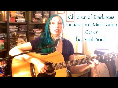Thumbnail for Children of Darkness Cover|RICHARD AND MIMI FARINA|April Bond|Folk Song 1960s|Relevant for Our Time by R.E.M.