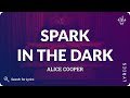 Alice Cooper - Spark in the Dark (Lyrics for Desktop)