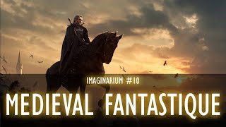 Médiéval Fantastique - Imaginarium #10 S2 [Création d'univers]