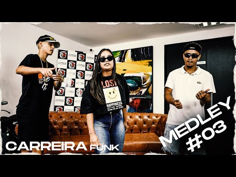 MEDLEY CARREIRA FUNK #03 - Mc Pedro 2S, Mc Naath e BLNAVOZ