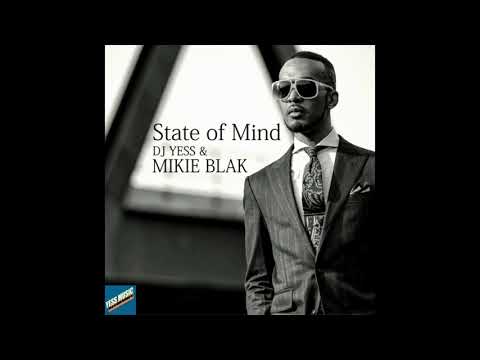 State of Mind by DJ Yess & Mikie Blak