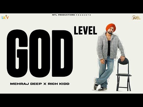 God Level | Mehraj Deep | Rich Kidd | Latest Punjabi Songs 2025 | @mtlproductionss