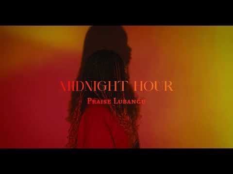 Midnight Hour (Official Music Video) - Praise Lubangu