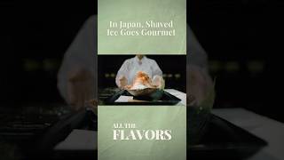 In Japan, Shaved Ice Goes Gourmet #foodanddrink