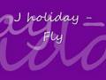 J holiday - Fly 