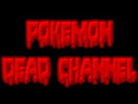 "Pokemon Dead Channel"
