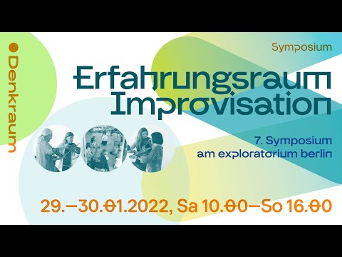 Erfahrungsraum Improvisation (“Improvisation as a Space for Experience”) 3 | exploratorium berlin