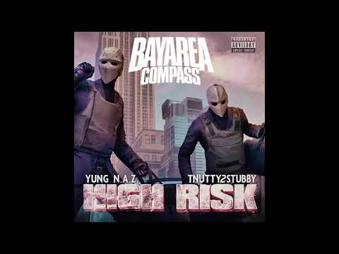 Yung N.A.Z. x T Nutty 2 Stubby ft. Vidal Garcia x Kuzzo Fly - Ain't No Fun [BayAreaCompass]