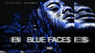 -Mike Zombie - Blue Face$