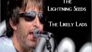 Lightning Seeds The Likely Lads