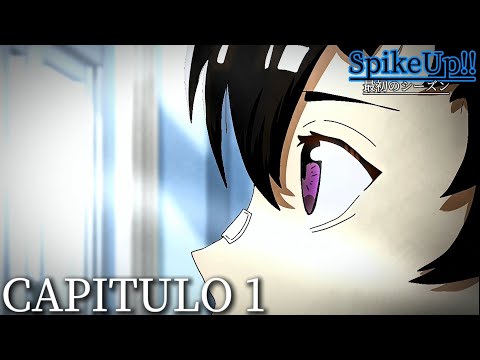 CAPITULO 1 "un gran paso"  T1 // SpikeUp!!